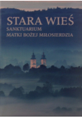 Stara Wieś Sanktuarium Matki Bożej Miłosierdzia