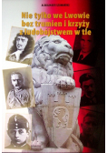 Nie tylko we Lwowie bez trumien i krzyży z ludobójstwem w tle