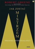 Jak zostać mistrzem. Trening doskonałości