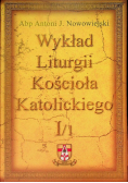 Wykład Liturgii Kościoła Katolickiego Tom 1 Część 1