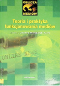 Teoria i praktyka funkcjonowania mediów