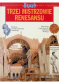 Trzej mistrzowie renesansu