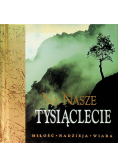 Na nasze tysiąclecie