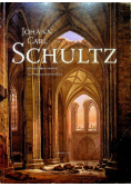 Johann Carl Schultz 1801 1873 znany i nieznany