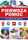 Pierwsza pomoc Poradnik dla dzieci