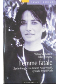 Femme fatale Życie i tragiczna śmierć Assii Wevill rywalki Sylvii Plath