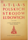 Atlas polskich strojów ludowych Strój Kurpinowski Puszczy Zielonej
