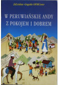 W Peruwiańskie Andy z pokojem i dobrem