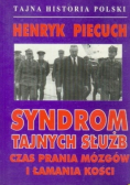 Syndrom tajnych służb czas prania mózgów i łamania kości