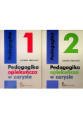 Pedagogika opiekuńcza w zarysie Tom I i II
