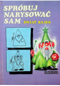 Spróbuj narysować sam Świat bajek