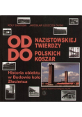 Od Nazistowskiej Twierdzy Do Polskich Koszar