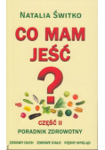 Poradnik zdrowotny Co mam jeść