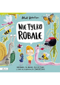Nie tylko ROBALE