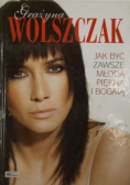 Jak być zawsze młodą, piękną i bogatą