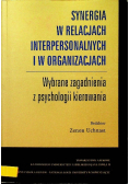 Synergia w relacjach interpersonalnych i w organizacjach
