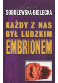Każdy z nas był ludzkim embrionem