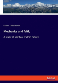 Mechanics and faith;