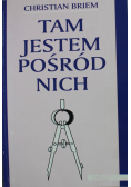 Tam jestem pośród nich