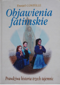 Objawienia fatimskie Prawdziwa historia trzech tajemnic