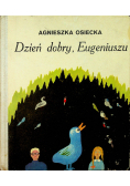 Dzień dobry Eugeniuszu