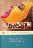 Kulturo-znawstwo dyscyplina bez dyscypliny?