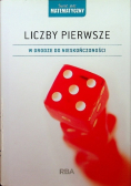 Liczby pierwsze w drodze do nieskończoności