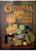 Gdynia miasto z morza i marzeń
