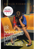 Jak pokochać centra handlowe