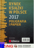 Rynek książki w Polsce 2017 Poligrafia i papier