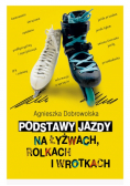 Podstawy jazdy na łyżwach, rolkach i wrotkach