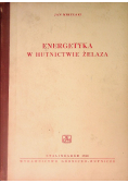 Energetyka w hutnictwie żelaza