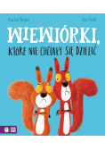 Wiewiórki, które nie chciały się dzielić