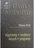 Klasyka informatyki Algorytmy  struktury danych programy