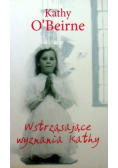 Wstrząsające wyznania Kathy