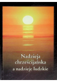 Nadzieja chrześcijańska a nadzieje ludzkie