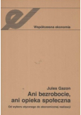 Ani bezrobocie ani opieka społeczna