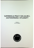 Superwizja pracy socjalnej Zastosowania i dylematy