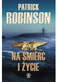 Na śmierć i życie