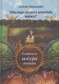 Dlaczego drzewa przestały mówić
