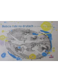 Babcia robi na drutach