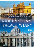 Najcenniejsze pałace wiary