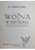 Wojna w 1920 roku Przyczyny katastrofy wrześniowej