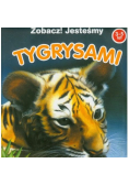 Zobacz Jesteśmy Tygrysami