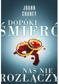 Dopóki śmierć nas nie rozłączy