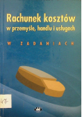 Rachunek kosztów w przemyśle handlu i usługach w zadaniach