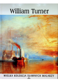 William Turner Wielka kolekcja sławnych malarzy