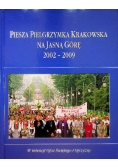 Piesza Pielgrzymka Krakowska na Jasną Górę 2002 - 2009