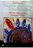 Diagnoza pozytywna w resocjalizacji warsztat diagnostyczny pedagoga praktyka