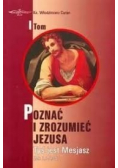 Poznać i zrozumieć Jezusa, Tom I